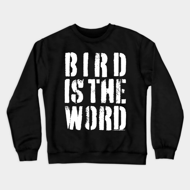 Bird is the Word Crewneck Sweatshirt by Drop23